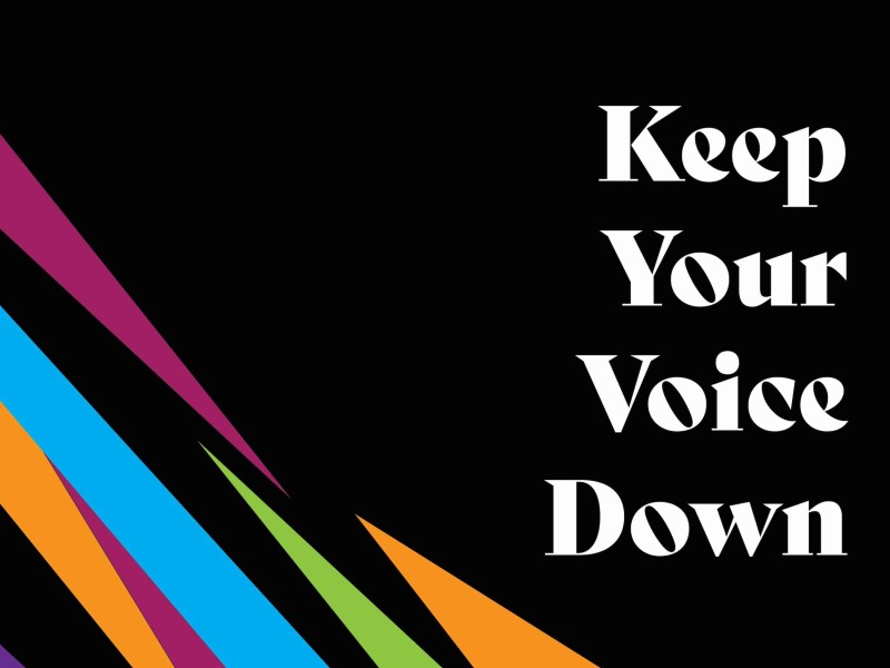 Keep Your Voice Down